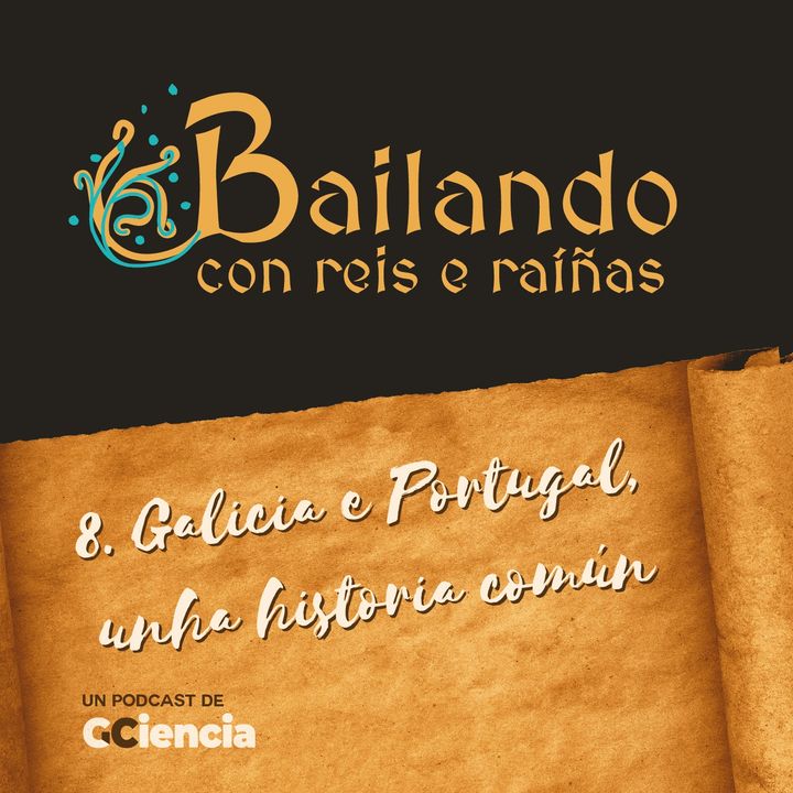 8. Galicia e Portugal, unha historia común