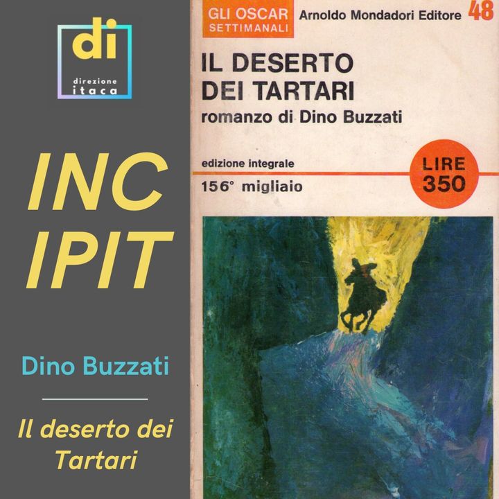 INCIPIT - Il deserto dei Tartari, di Dino Buzzati (1940)