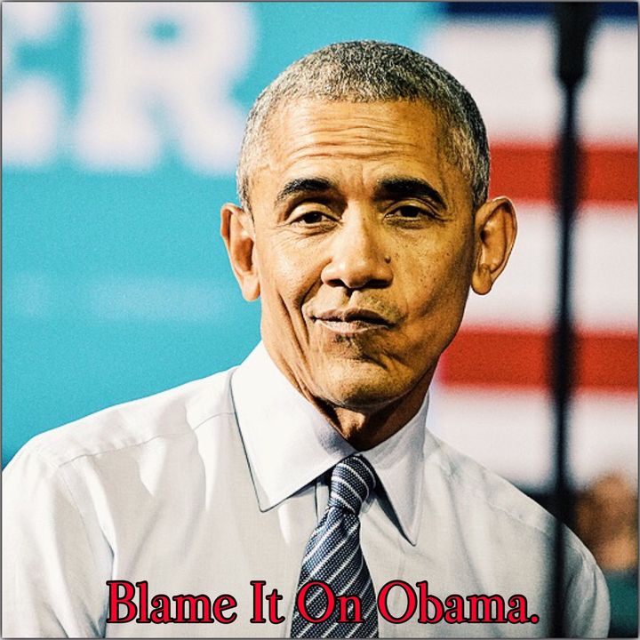 Episode 17: Blame It On Obama