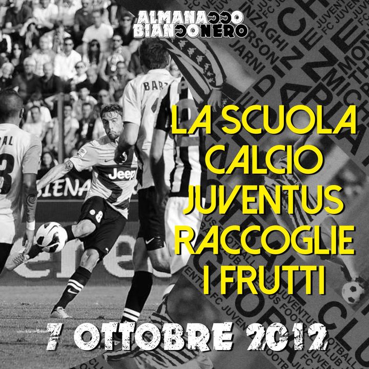 7 ottobre 2012 - La Scuola Calcio Juventus raccoglie i frutti