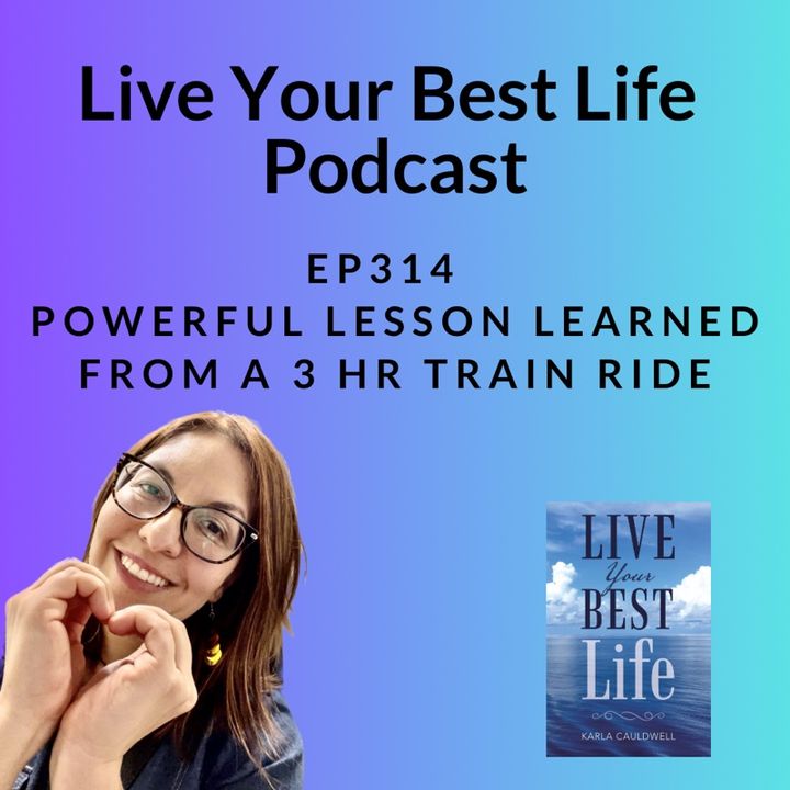 Powerful Lesson Learned from a 3 hr Train Ride Ep 314