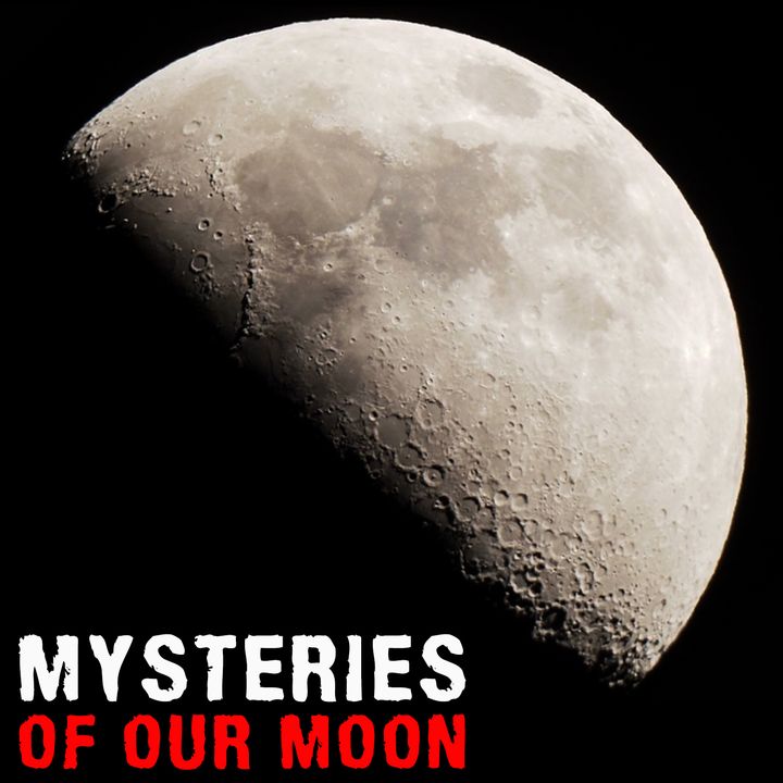 MYSTERIES of our MOON - Mysteries with a History