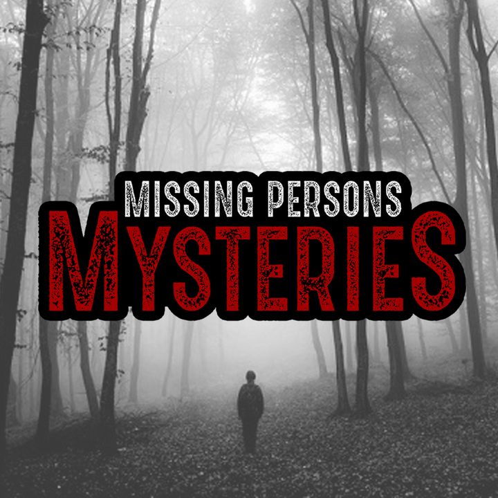 Missing Persons Mysteries