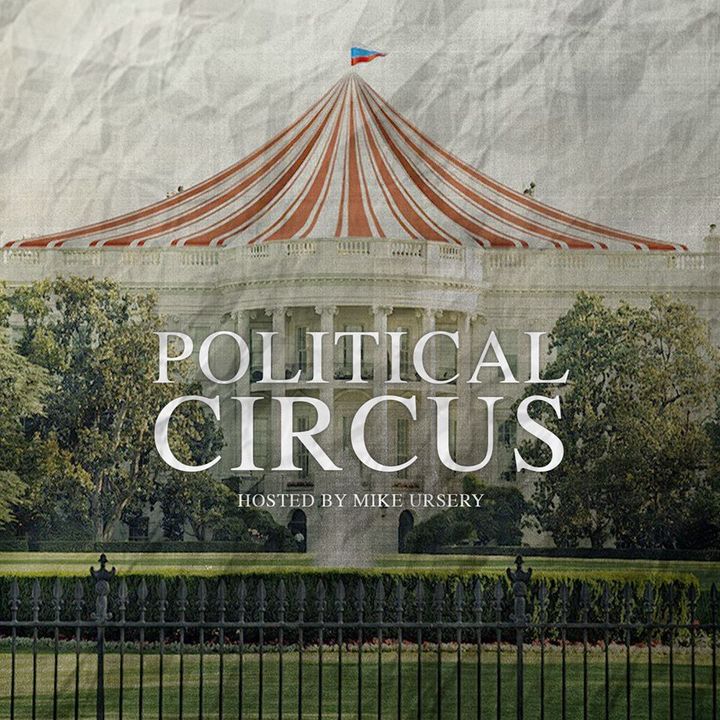 The Political Circus Weekly Podcast March 16-22