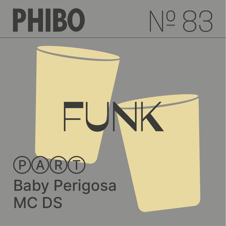 #83 - Funk (Part. Baby Perigosa e MC DS)