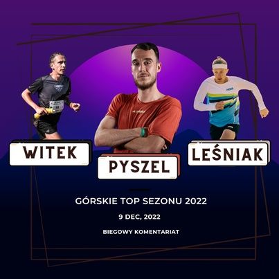 Górskie TOP Sezonu 2022 - Witek & Leśniak & Pyszel