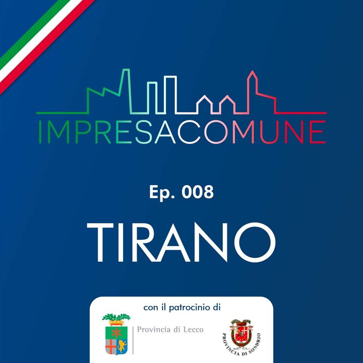 ImpresaComune, ep. 008 - TIRANO