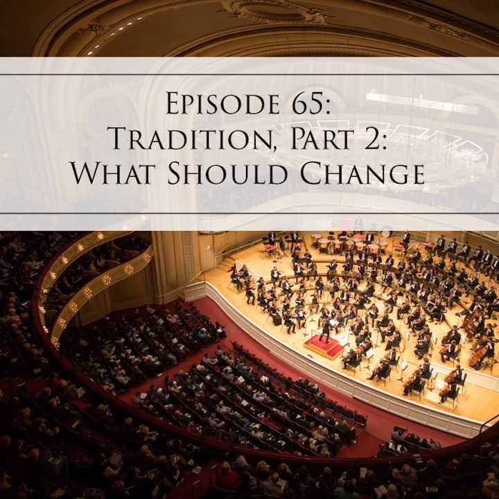 65: Tradition, Part 2-What Should Change