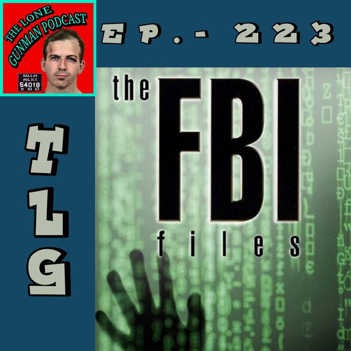 Ep. 223 ~ From The FBI Files...