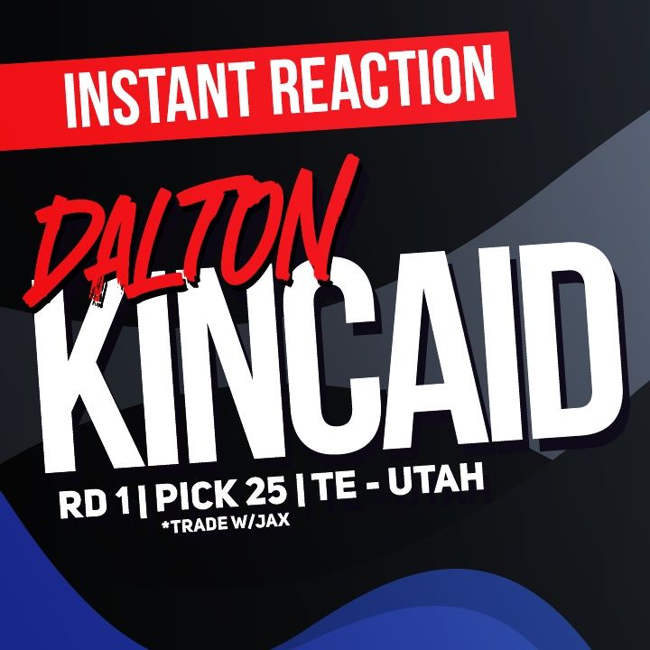INSTANT REACTION UTAH  ̶T̶i̶g̶h̶t̶ ̶E̶n̶d̶ ̶ SLOT WR DALTON KINCAID BUFFALO BILLS 1ST ROUND PICK
