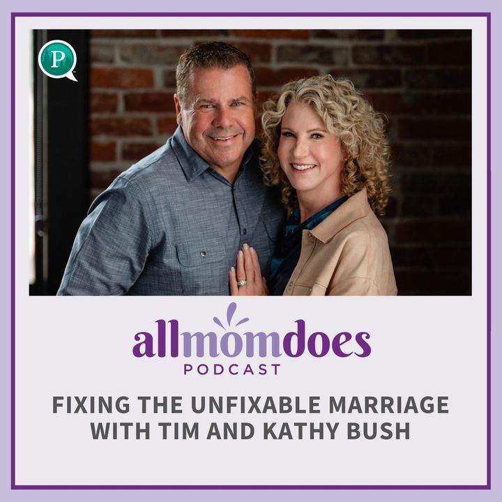 Fixing the Unfixable Marriage with Tim and Kathy Bush