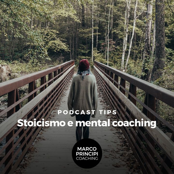 Podcast Tips"Stoicismo e mental coaching"