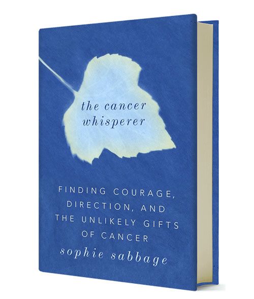 Sophie Sabbage The Cancer Whisperer