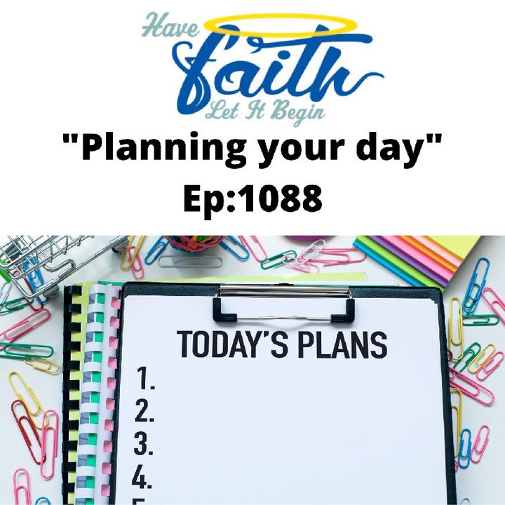 Ep1088: Planning Your Day