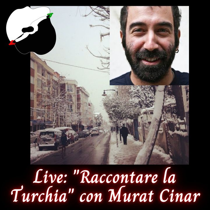 Live: "Raccontare la Turchia" con Murat Cinar