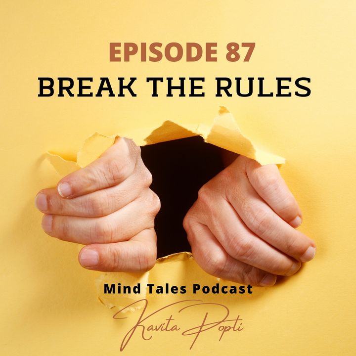 Episode 87 - Break the rules