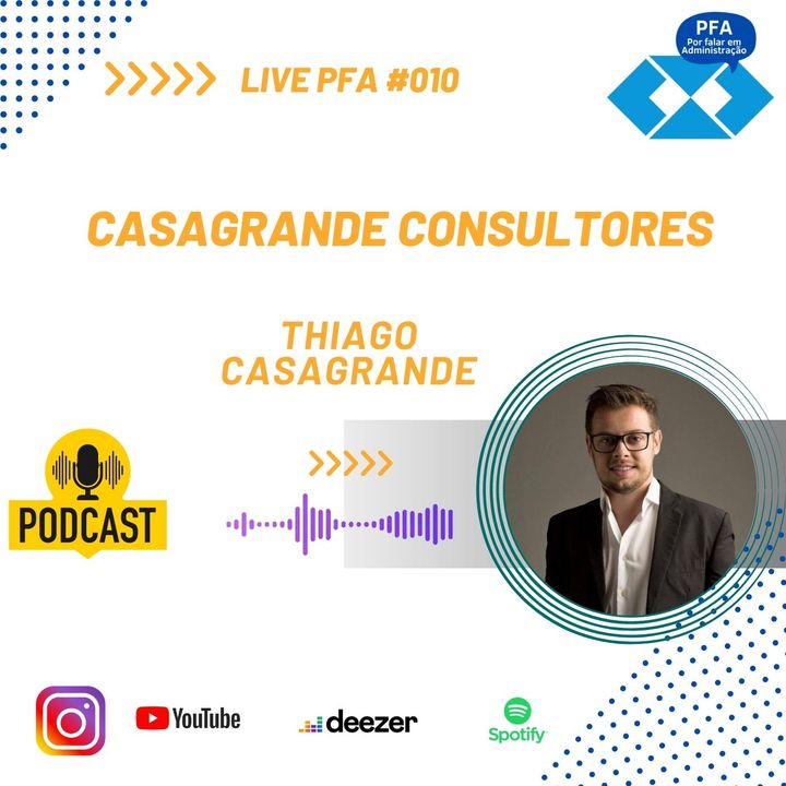 PFA #010 Thiago Casagrande - Casagrande Consultores (Brusque-SC)_Podcast