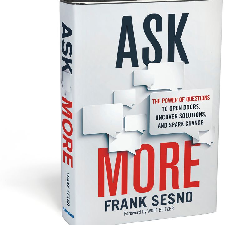 Frank Sesno Ask More