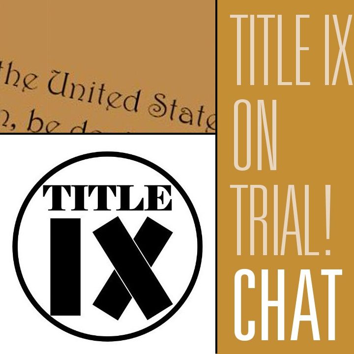 Title IX and the Dear Colleague Letter on Trial! | Fireside Chat 218