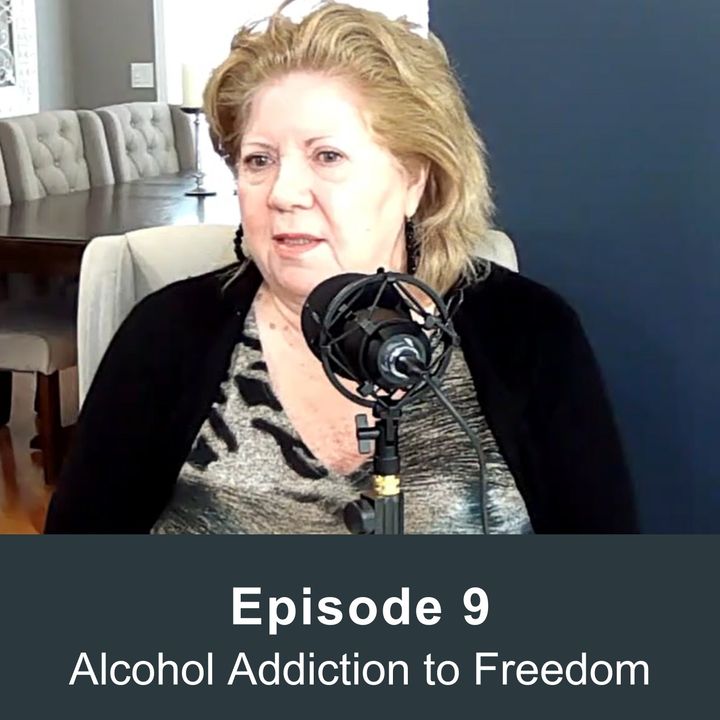 Episode 9 - Alcohol addiction to Freedom with Norma MacDonald
