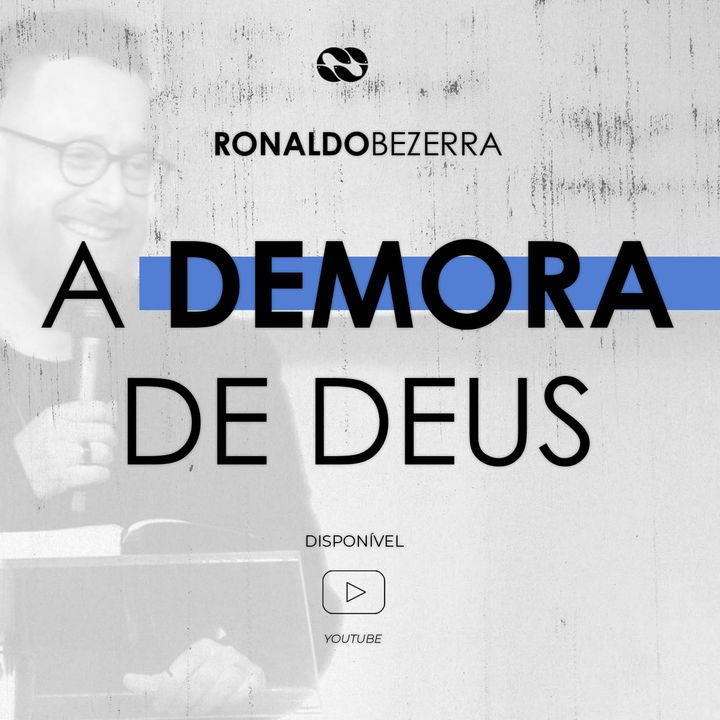 A DEMORA DE DEUS || pr. Ronaldo Bezerra