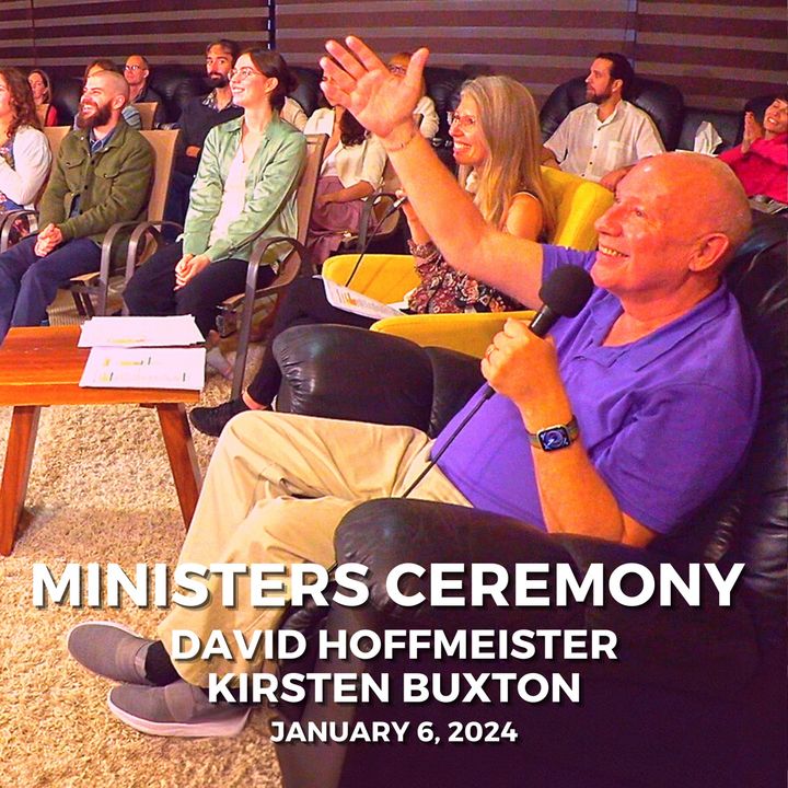 Ministers Ceremony with David Hoffmeister and Kirsten Buxton - January 6, 2024