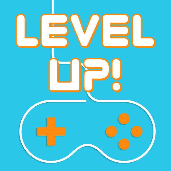 Level Up! Ep. 34 (5.3.18) - Go Buy Ikaruga On The Switch Please