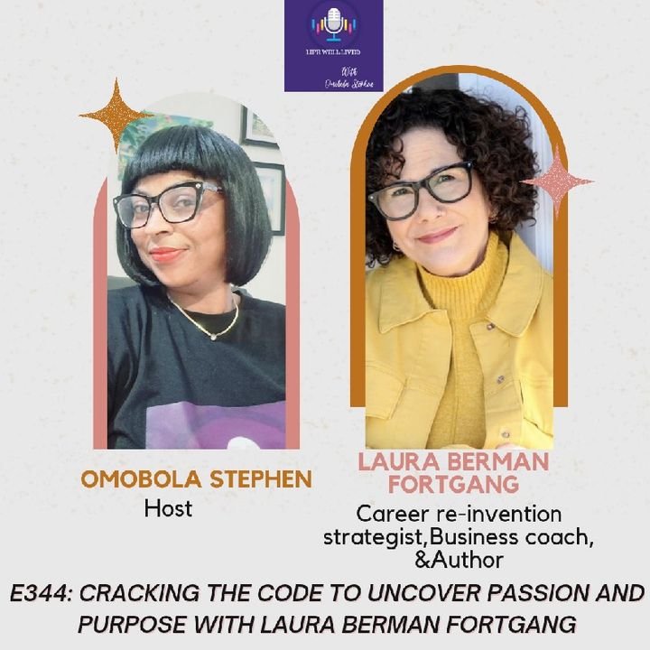 E344: Cracking The Code To Uncover Passion And Purpose With Laura Berman Fortgang