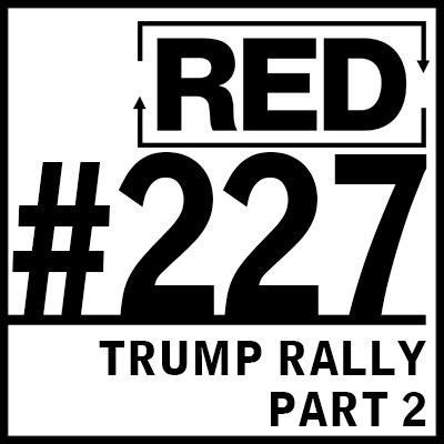 RED 227: Donald Trump And "Dirty Money"