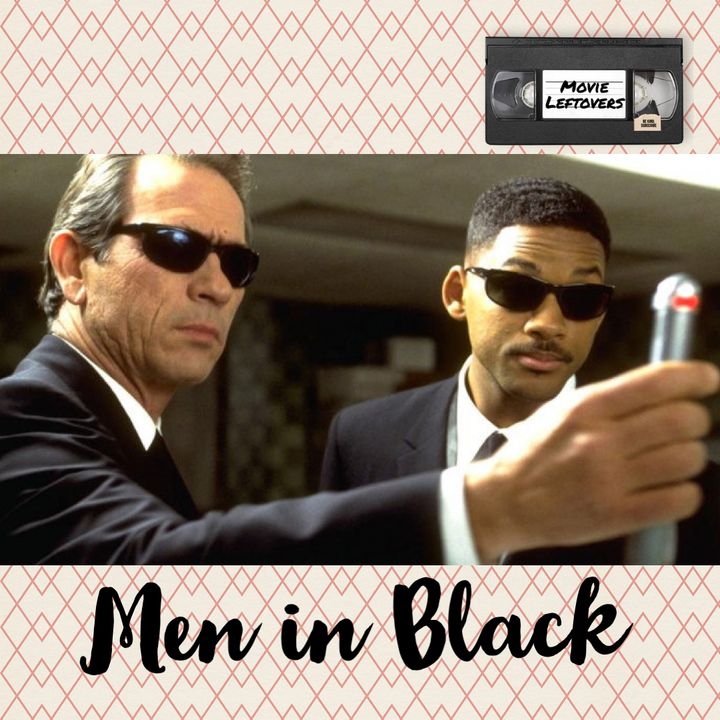 Movie Leftovers: Men in Black