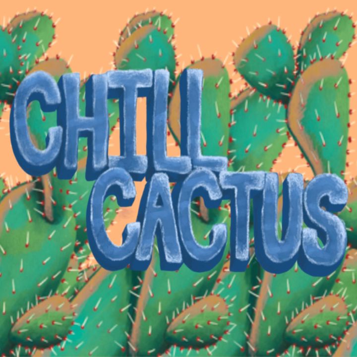 Chill Cactus