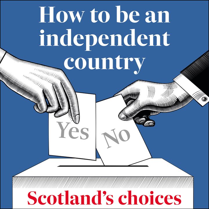 Episode Six: What if Scotland votes No again