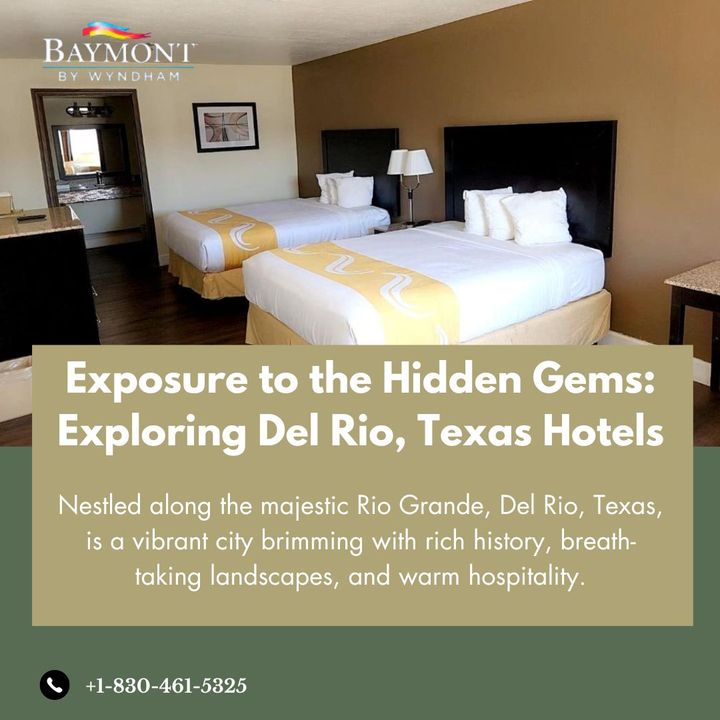 Exploring Del Rio, Texas Hotels