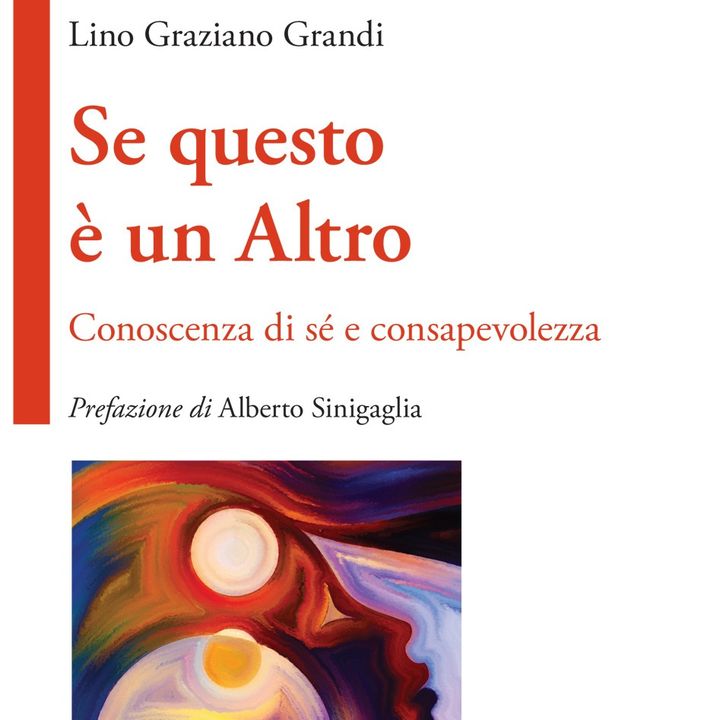 Lino Graziano Grandi "Se questo è un Altro"