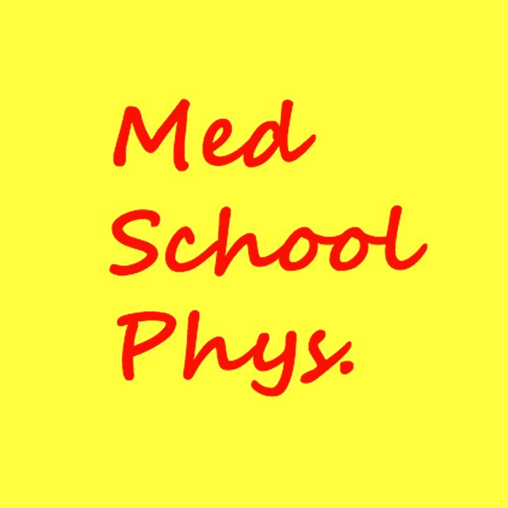 Med School Phys Podcast