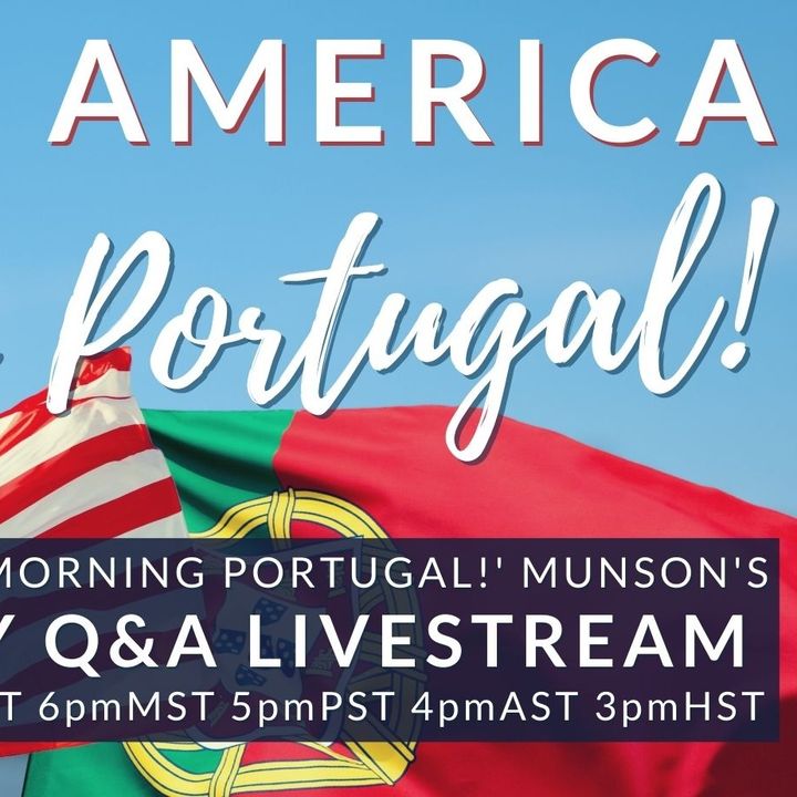 Hello America, This is Portugal! The Livestream Q&A for the 'Portugal-curious'