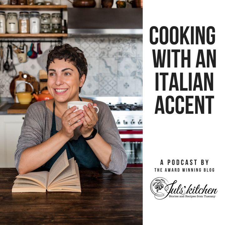 EP22 - Juls' Kitchen Tuscan cooking classes