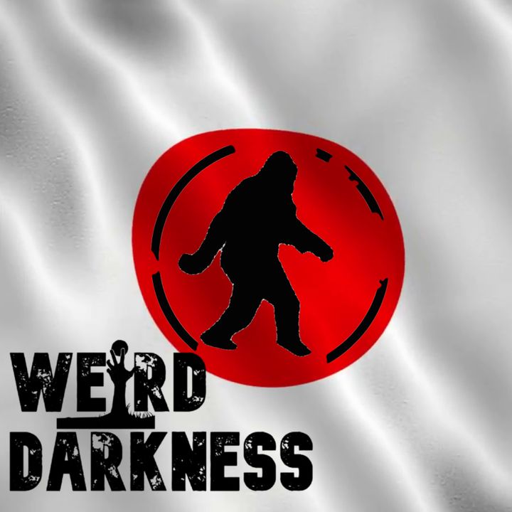 “THE BIGFOOT OF HIROSHIMA” and 4 More Strange True Stories! #WeirdDarkness
