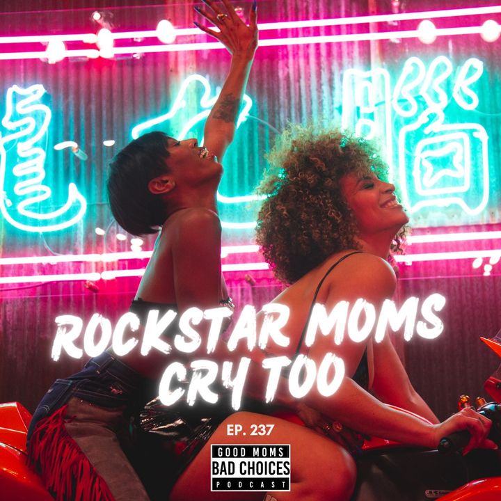 Rockstar Moms Cry Too