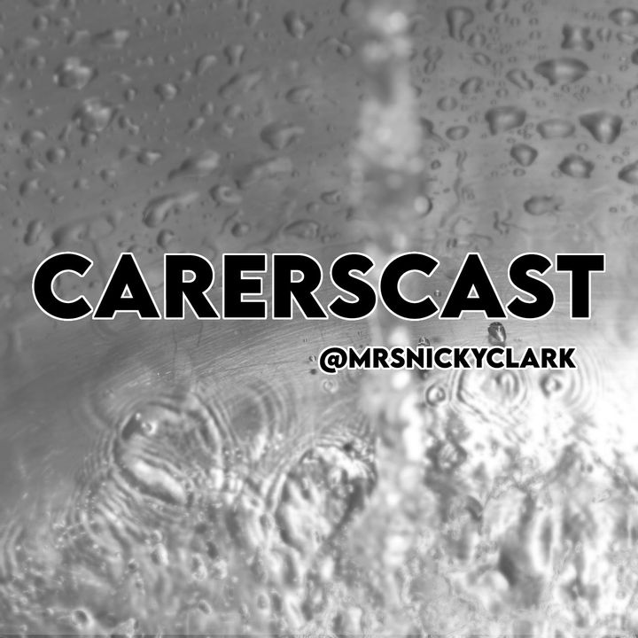 Carerscast - Nicky Clark