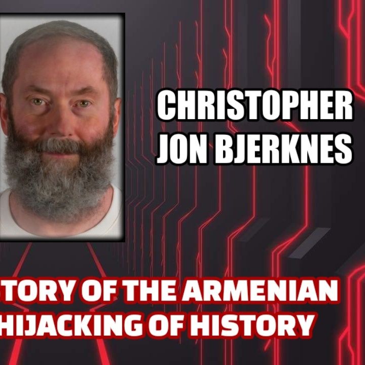 Forbidden History of The Armenian Holocaust - Hijacking of History | Christopher Jon Bjerknes