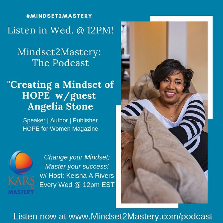 Creating A Mindset of HOPE: Building Resiliency with Angelia Stone