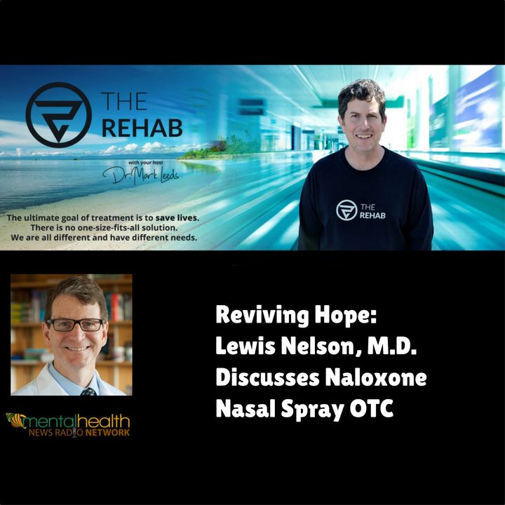Reviving Hope: Lewis Nelson, M.D. Discusses Naloxone Nasal Spray OTC