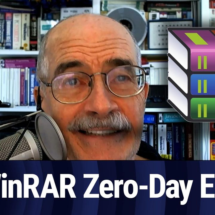 SN Clip: WinRAR Zero-Day Exploit