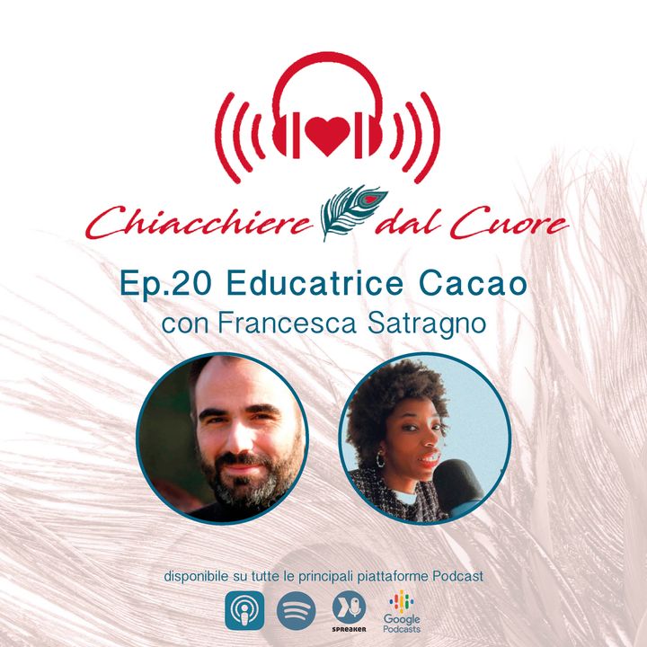Ep. 20 Educatrice Cacao con Francesca Satragno