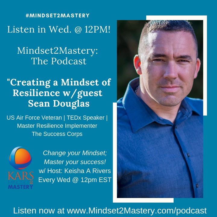 Creating a Mindset of Resilience with Sean Douglas