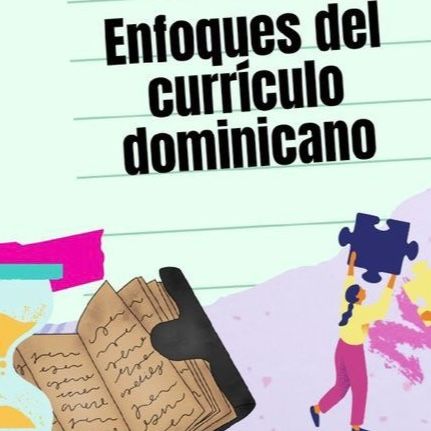 Enfoque del currículo dominicano y sus vinculaciones.