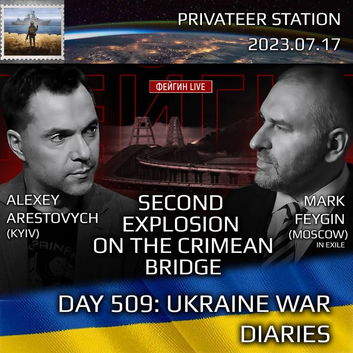 War Day 509: Ukraine War Chronicles - Second Explosion on the Crimean Bridge