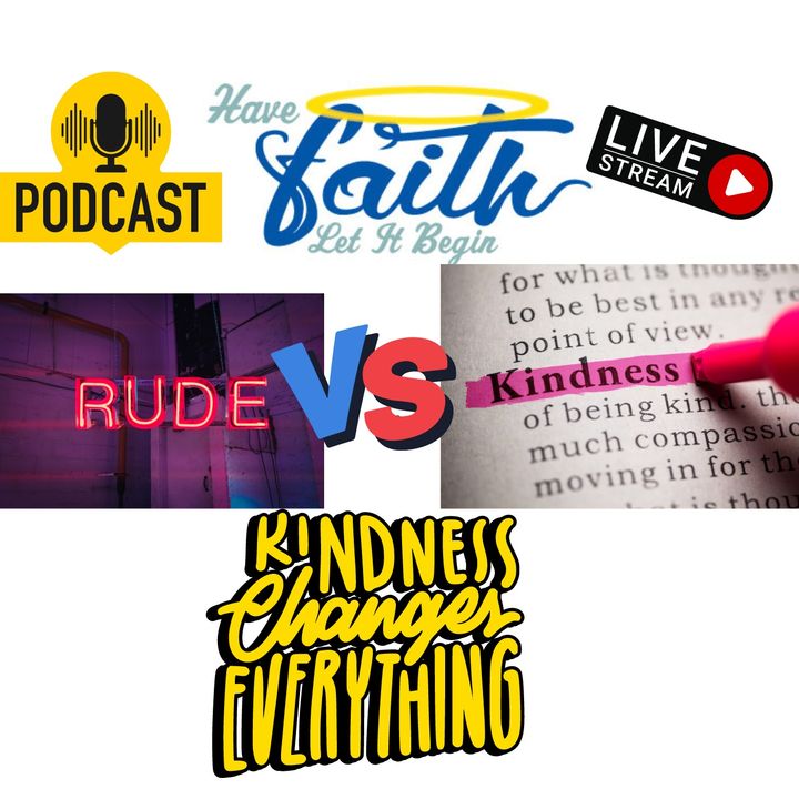 EP1294: Rude vs Kindness: Kindness changes everything