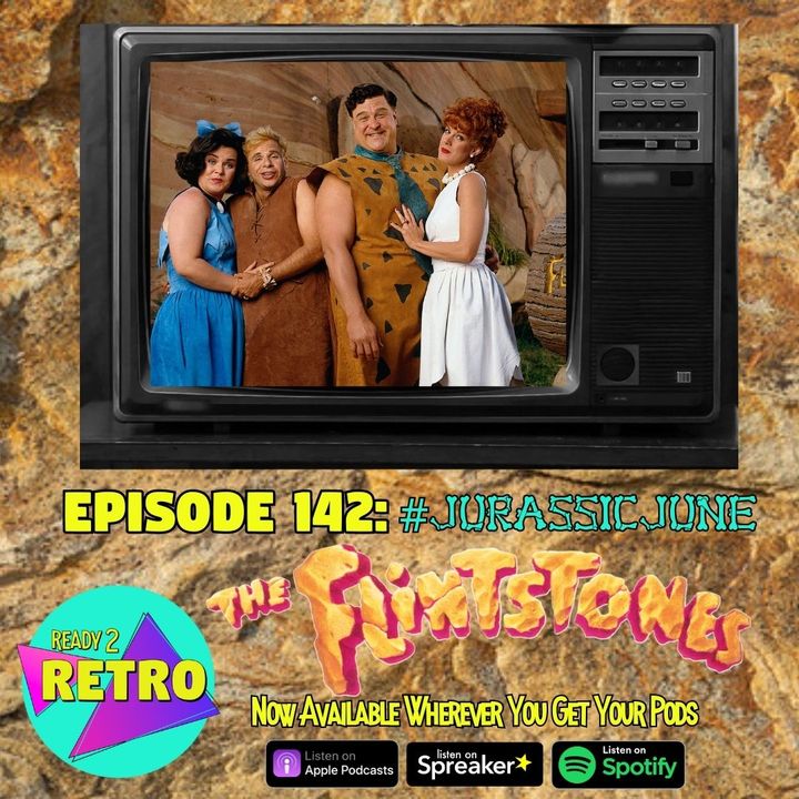 Episode 142: "The Flintstones" (1994) (Jurassic June Week 2)